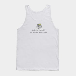 Good Girls Never Tell... - (light version) Tank Top